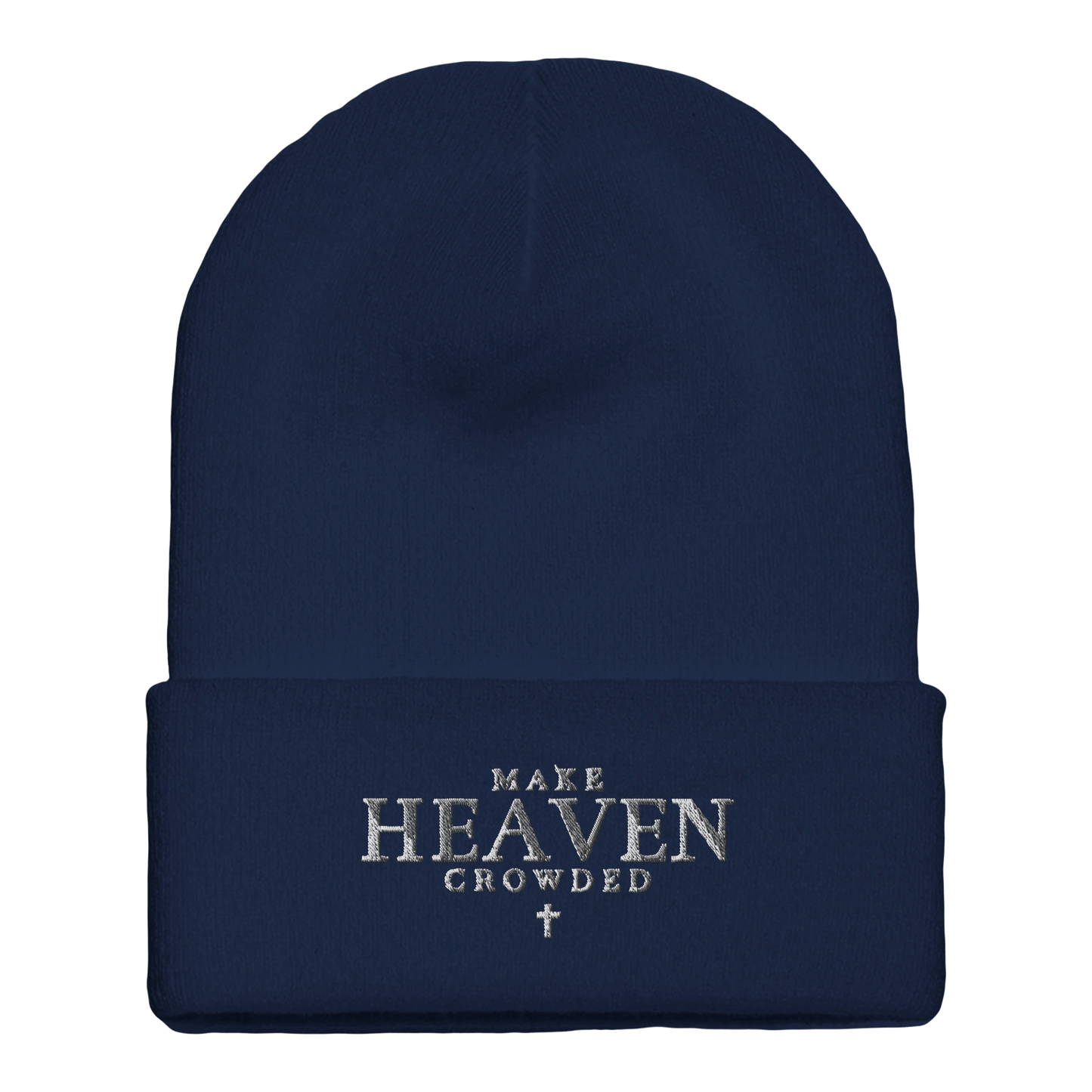 Embroidered Beanie : Premium Cuffed - Make Heaven Crowded - Slay Hoodies
