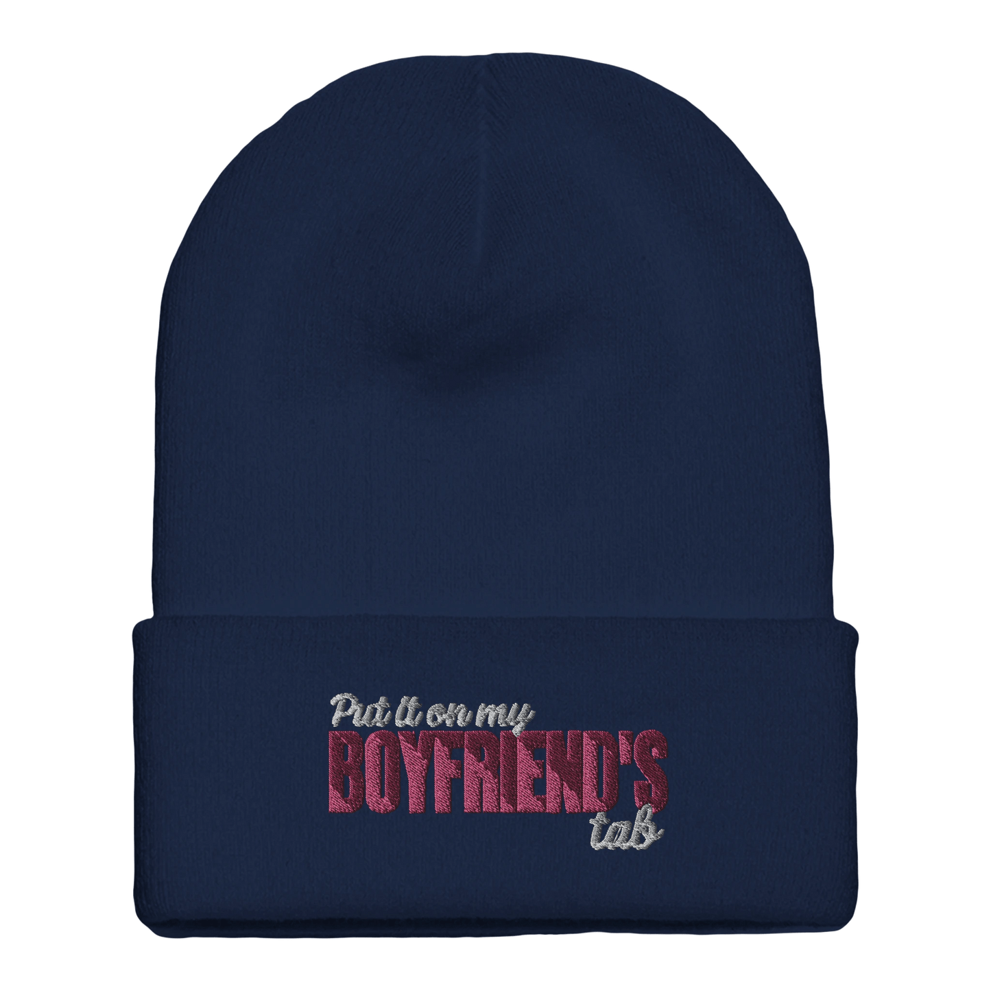 Embroidered Beanie : Premium Cuffed - Put It On My Boyfriend's Tab - Slay Hoodies