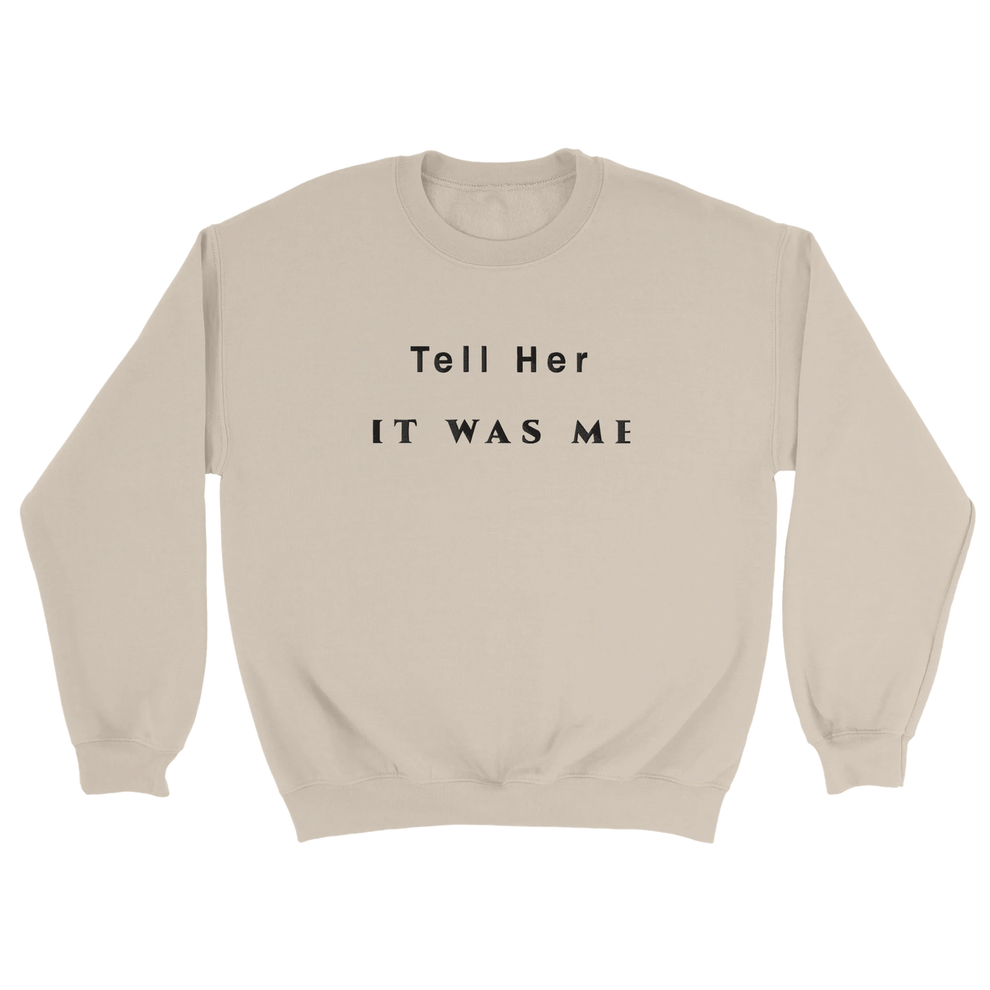 Embroidered Sweatshirt : Tell Her It Was Me - Game of Thrones - Slay Hoodies