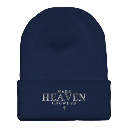 Embroidered Beanie : Premium Cuffed - Make Heaven Crowded - Slay Hoodies