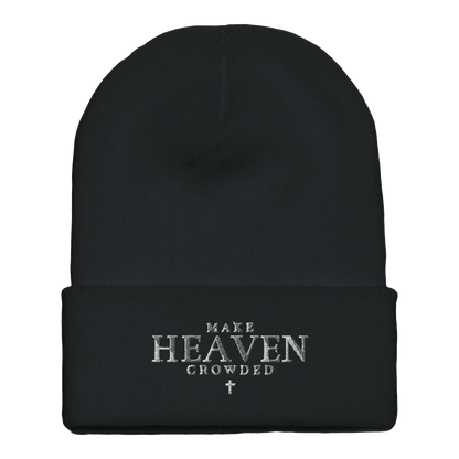 Embroidered Beanie : Premium Cuffed - Make Heaven Crowded - Slay Hoodies