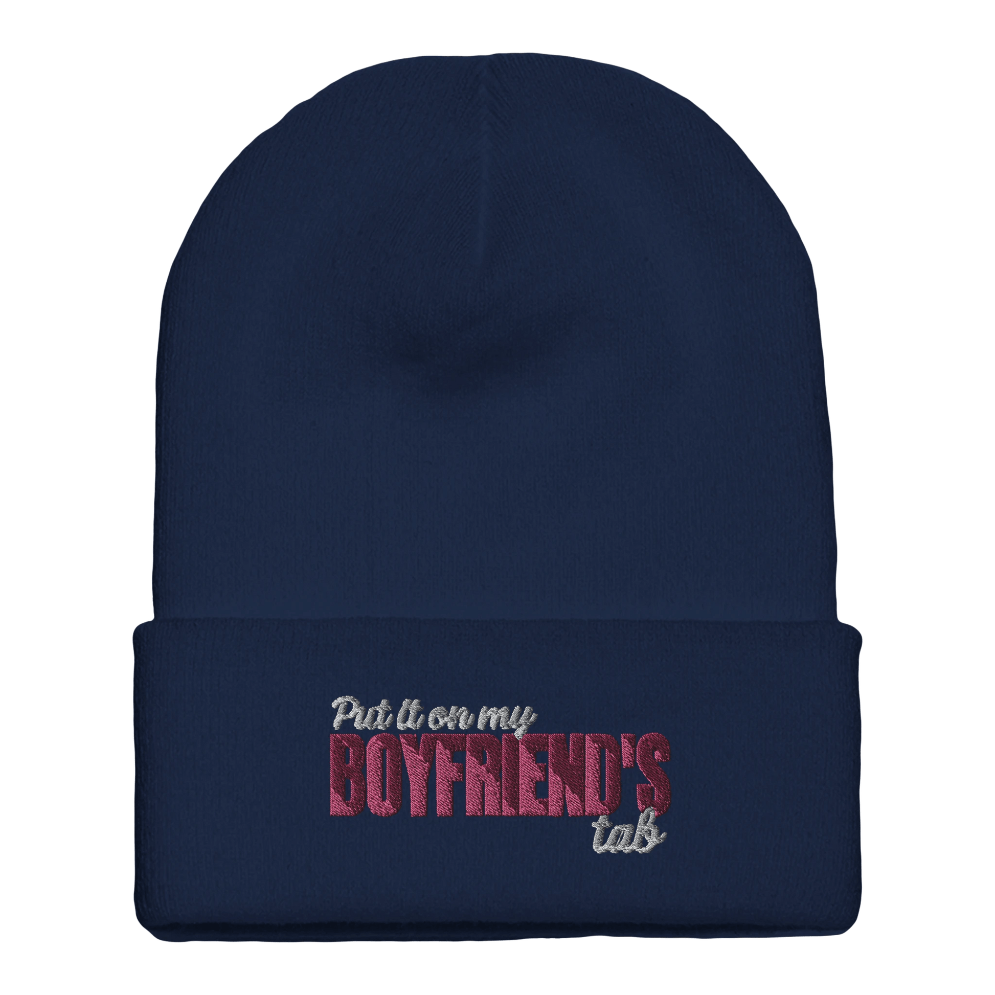 Embroidered Beanie : Premium Cuffed - Put It On My Boyfriend's Tab - Slay Hoodies
