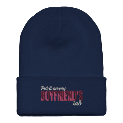 Embroidered Beanie : Premium Cuffed - Put It On My Boyfriend's Tab - Slay Hoodies