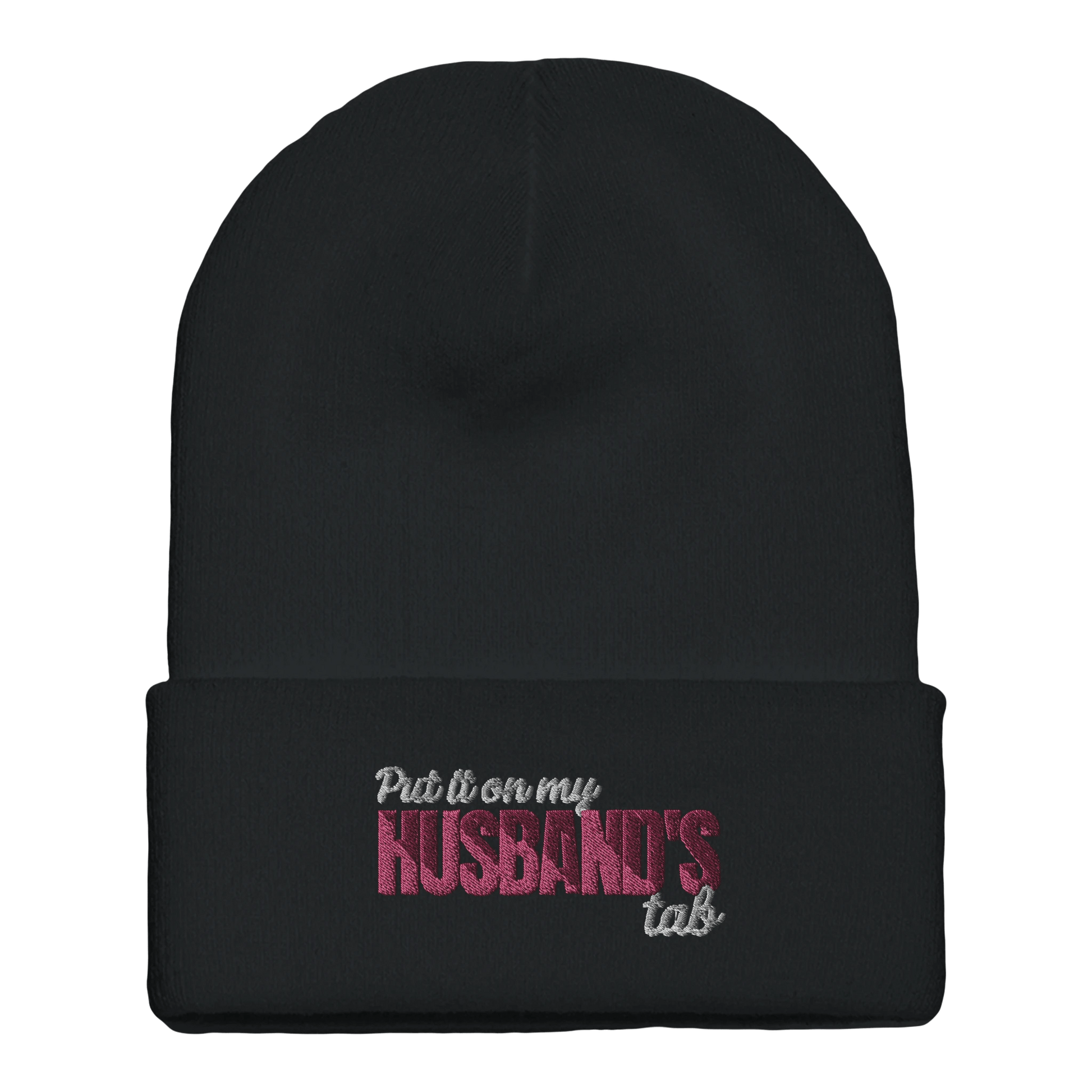Embroidered Beanie : Premium Cuffed - Put It On My Husbands Tab - Slay Hoodies
