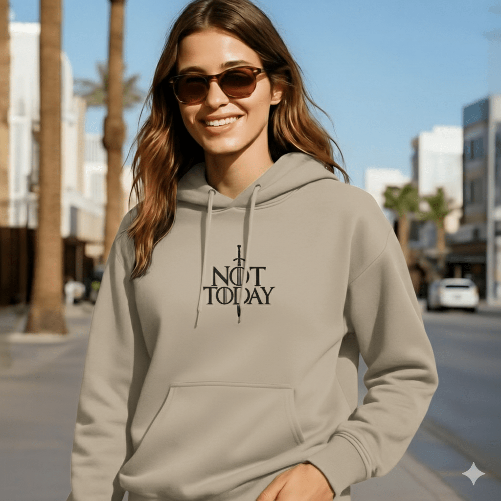 Embroidered Hoodie: Not Today - Game of Thrones - Slay Hoodies