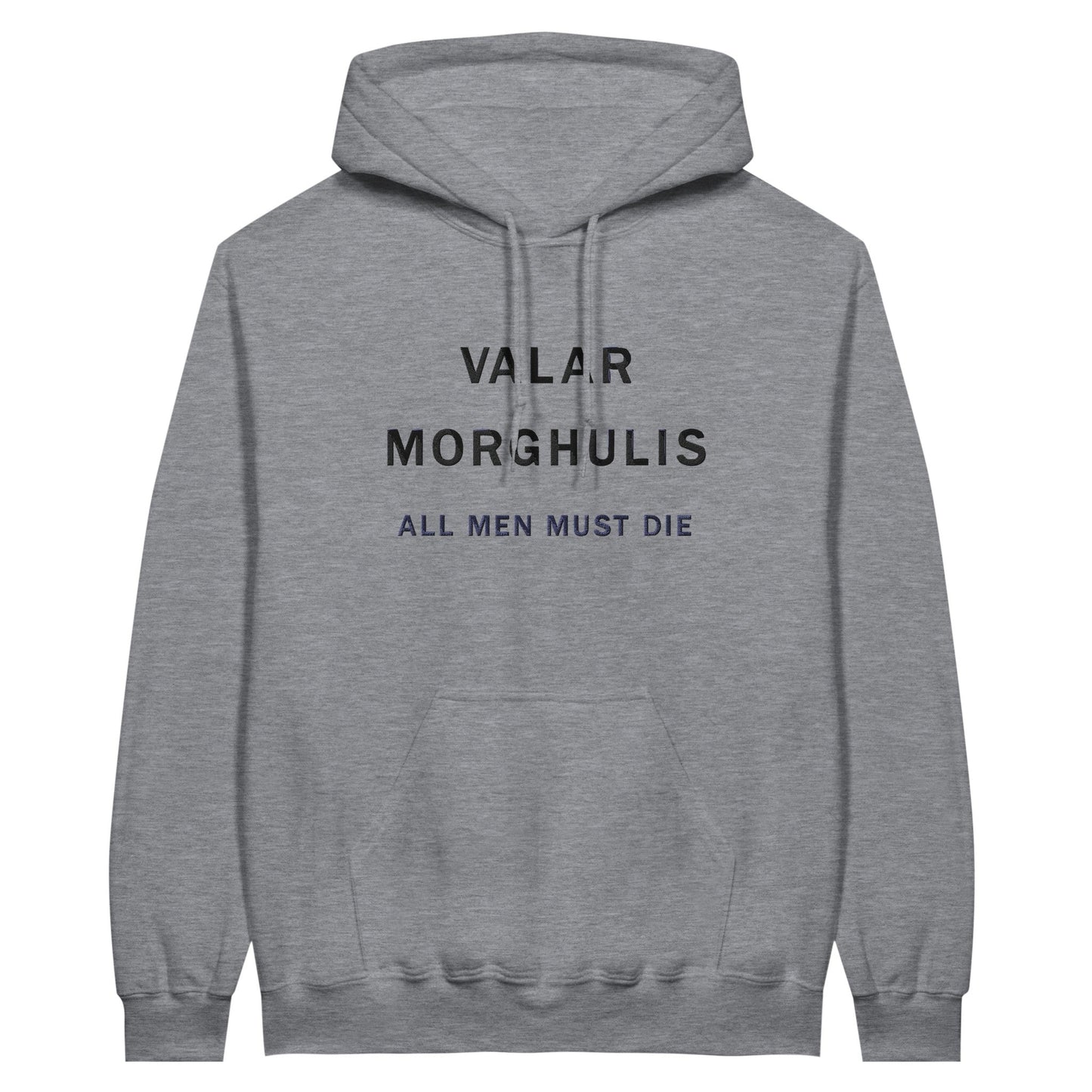 Embroidered Hoodie : Valar Morghulis - Game of Thrones - Slay Hoodies