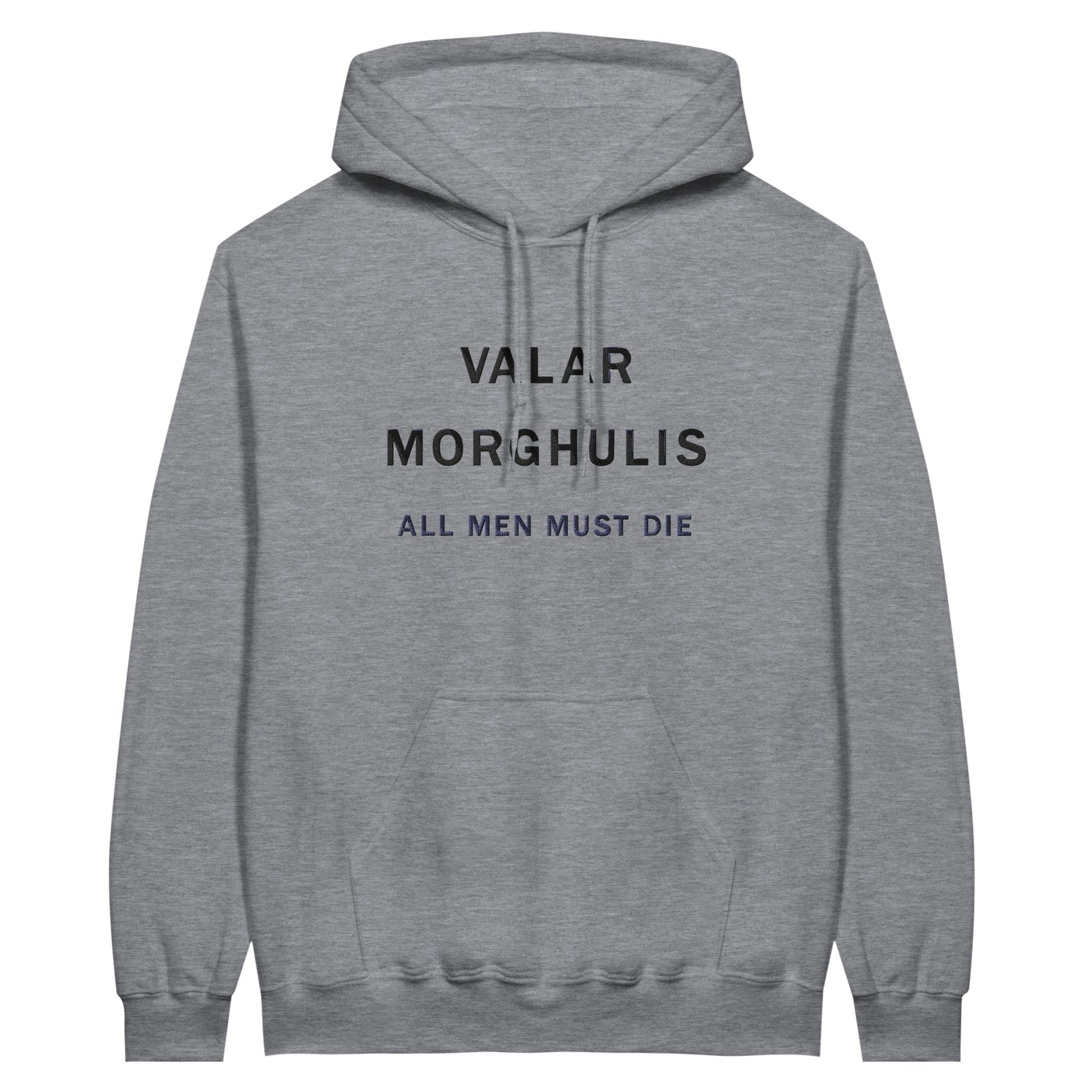 Embroidered Hoodie : Valar Morghulis - Game of Thrones - Slay Hoodies