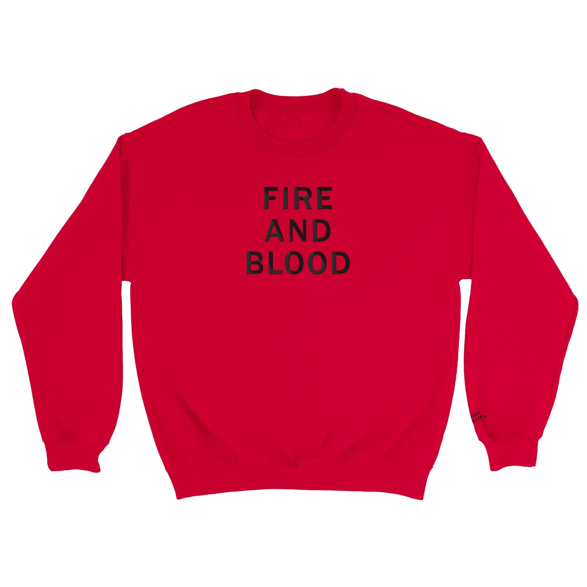 Embroidered Sweatshirt : Fire and Blood - Game of Thrones - Slay Hoodies