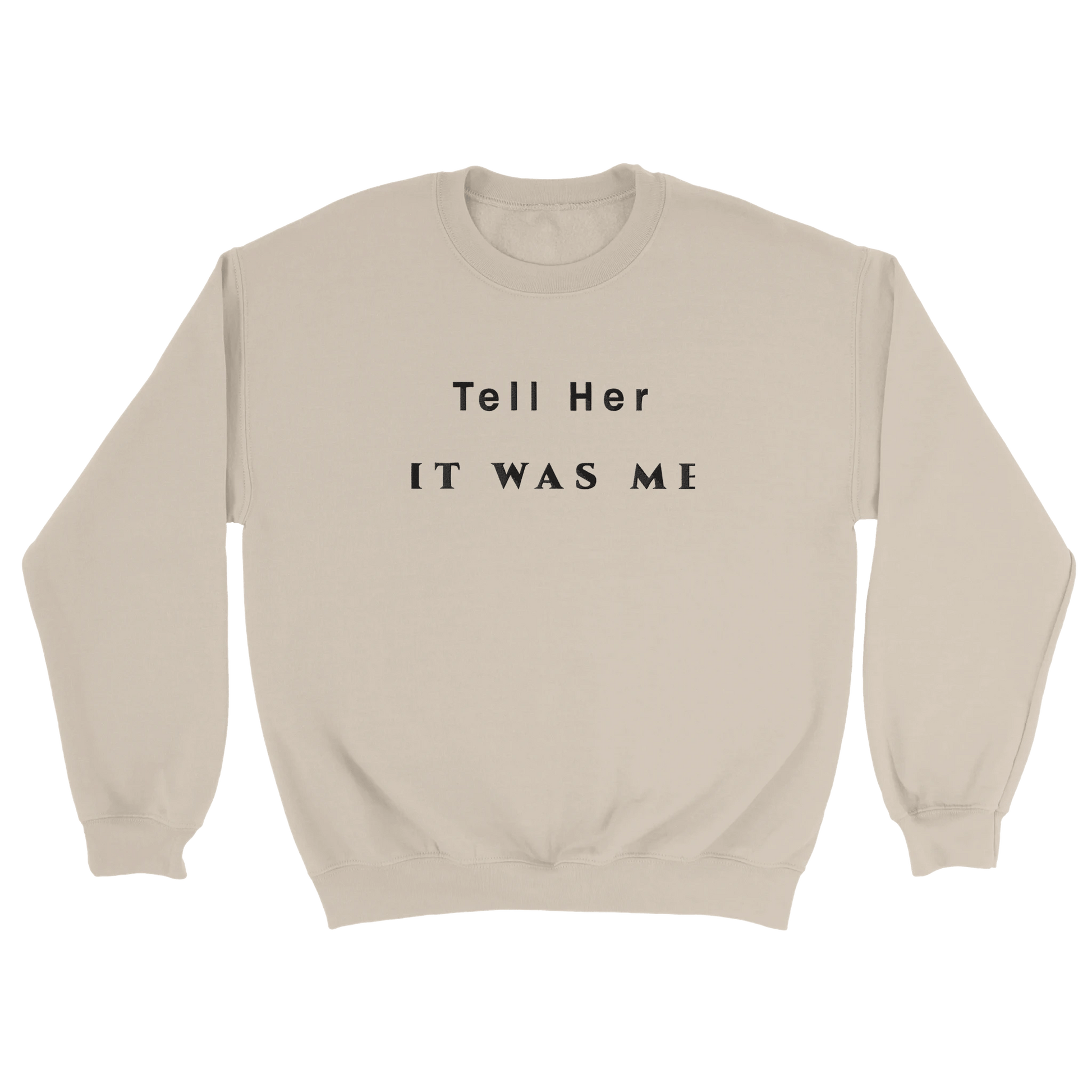 Embroidered Sweatshirt : Tell Her It Was Me - Game of Thrones - Slay Hoodies