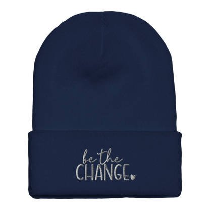 Premium Cuffed "Be The Change" Embroidered Beanie - Slay Hoodies