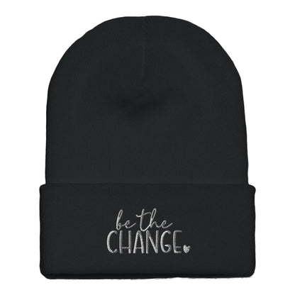 Premium Cuffed "Be The Change" Embroidered Beanie - Slay Hoodies