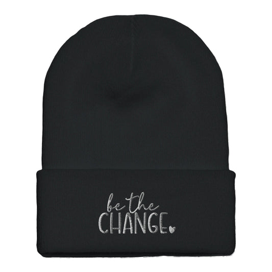 Premium Cuffed "Be The Change" Embroidered Beanie - Slay Hoodies