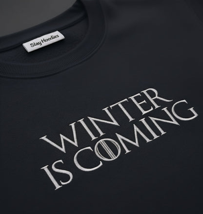Premium High Quality Triple Embroidered "Winter is Coming" Sweatshirt - Slay Hoodies