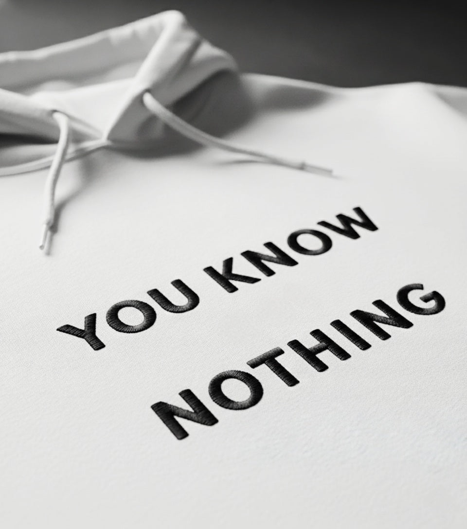 Premium Quality Triple Embroidered "You Know Nothing" Hoodie - Slay Hoodies