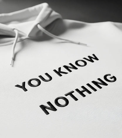 Premium Quality Triple Embroidered "You Know Nothing" Hoodie - Slay Hoodies